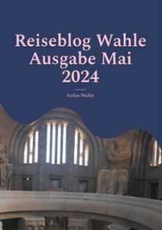 reiseblog wahle ausgabe mai 2024 (ebook)-stefan wahle-9783759725660