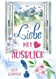 liebe mit ausblick (ebook)-lily winter-9783769373660