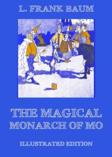 the magical monarch of mo (ebook)-l. frank baum-9783849643560