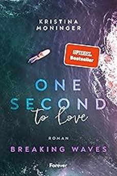 one second to love (alemán) breaking waves 1-kristina moninger-9783958187160