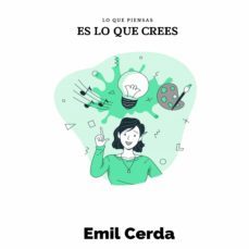 lo que piensas, es lo que crees (ebook)-emil cerda-9783985515660