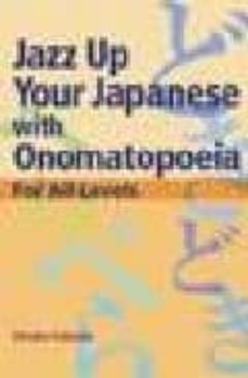 jazz up your japanese with onomatopoeia: for all levels-hiroko fukuda-9784770029560
