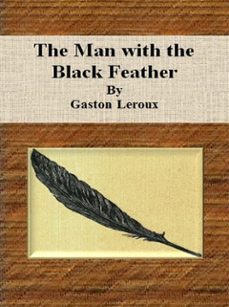 the man with the black feather (ebook)-gaston leroux-9786050314960