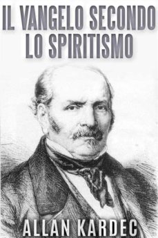 il vangelo secondo lo spiritismo (ebook)-allan kardec-9786050375060