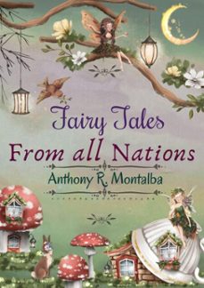 fairy tales from all nations (ebook)-anthony r. montalba-anthony r. montalba-9786057861160