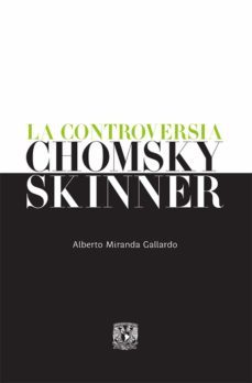 la controversia chomsky-skinner (ebook)-alberto miranda gallardo-9786070252860