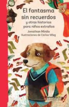 el fantasma sin recuerdos y otras historias para niños extraños-9786070738760