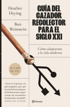guia del cazador-recolector para el siglo xxi (edicion mexicana) (ebook)-bret weinstein-heather heying-9786070790560
