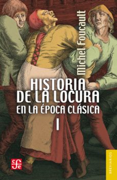 historia de la locura en la epoca clasica, i (ebook)-michel foucault-9786071631060