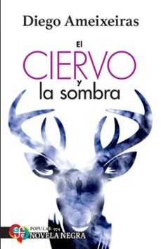 el ciervo y la sombra (ebook)-diego ameixeiras-9786071686060
