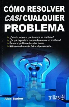 como resolver casi cualquier problema-alan barker-9786071722560