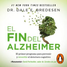 el fin del alzheimer (audiolibro)-dr. dale e. bredesen-9786073166560