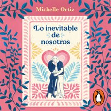 lo inevitable de nosotros (audiolibro)-michelle ortiz cuellar-9786073872560