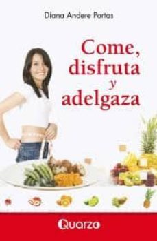 come, disfruta y adelgaza-diana andere portas-9786074570960