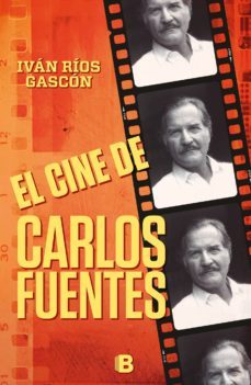 el cine de carlos fuentes (ebook)-ivan rios gascon-9786075293660