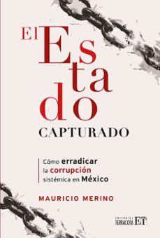 el estado capturado (ebook)-mauricio merino-9786077136460