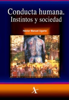 conducta humana. instintos y sociedad (ebook)-héctor manuel ugarte-9786077415060
