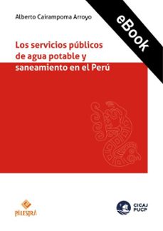 los servicios publicos de agua potable y saneamiento en el peru (ebook)-alberto cairampoma arroyo-9786123253660