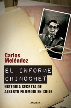 el informe chinochet (ebook)-carlos melendez-9786124247460