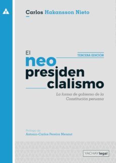 el neopresidencialismo (3ra ed.) (ebook)-carlos hakansson nieto-9786124827860