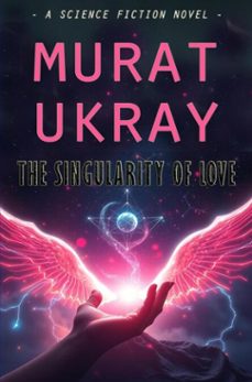 the singularity of love (ebook)-murat ukray-9786253874360