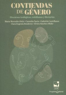 contiendas de genero: discursos teologicos, cotidianos y literarios (ebook)-maría mercedes ortiz-carmiña navia velasco-gabriela castellanos lanos-9786287500860