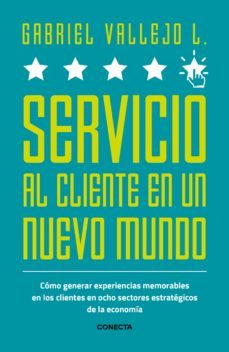 servicio al cliente en un nuevo mundo (ebook)-gabriel vallejo-9786287551060