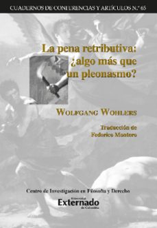 la pena retributiva: ¿algo mas que un pleonasmo? (ebook)-wolfgang wohlers-9786287620360