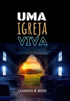 uma igreja viva (ebook)-leandro b. boer-9786500602760