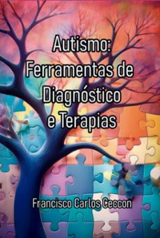 autismo: ferramentas de diagnostico e terapias (ebook)-carlos ceccon francisco-9786501143460