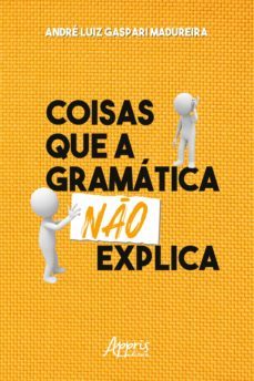 coisas que a gramatica no explica (ebook)-andre luiz gaspari madureira-9786525011660