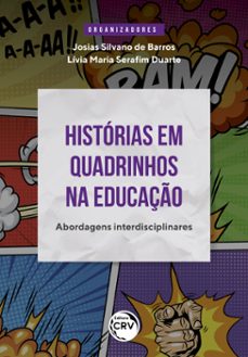 historias em quadrinhos na educaço (ebook)-josias silvano de barros-lívia maria serafim duarte-9786525144160