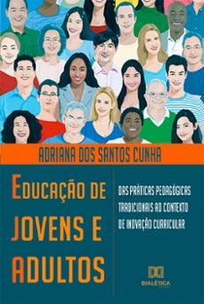 educaço de jovens e adultos (ebook)-adriana dos santos cunha-9786525202860