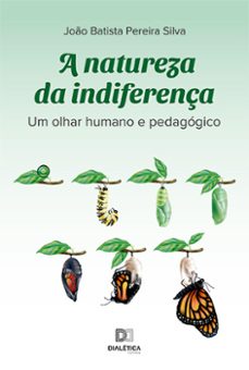 a natureza da indiferença (ebook)-joão batista pereira silva-9786525279060