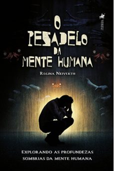 o pesadelo da mente humana (ebook)-regina neiverth-9786525483160