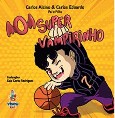 o super vampirinho (ebook)-carlos eduardo-carlos alcino-9786528000760