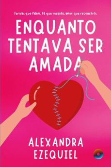 enquanto tentava ser amada (ebook)-alexandra ezequiel-9786552450760