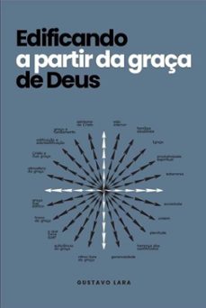 edificando a partir da graça de deus (ebook)-gustavo lara-9786553160460