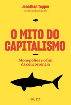 o mito do capitalismo (ebook)-jonathan tepper-denise hearn-9786553930360