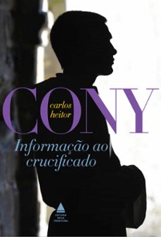 informaço ao crucificado (ebook)-carlos heitor cony-9786556402260