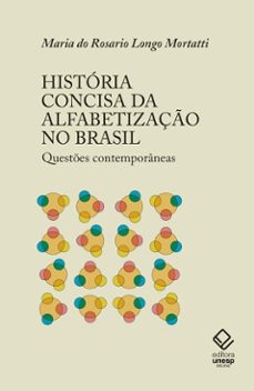história concisa da alfabetização no brasil-maria do rosario longo mortatti-9786557147160