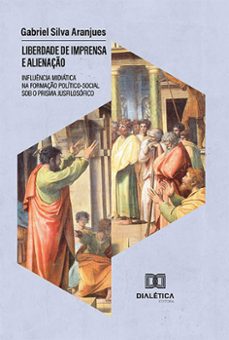 liberdade de imprensa e alienaço (ebook)-gabriel silva aranjues-9786558779360