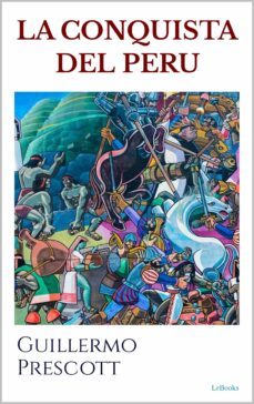 la conquista del peru (ebook)-guillermo prescott-9786558941460