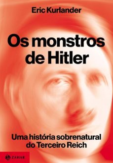 os monstros de hitler (ebook)-eric kurlander-9786559792160