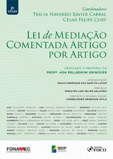 lei de mediaço comentada artigo por artigo: dedicado a memoria da profª ada pellegrini grinover - 1ed - 2018 (ebook)-trícia navarro xavier cabral-cesar felipe cury-9786561207560