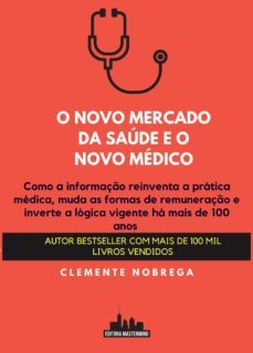 o novo mercado da saúde e o novo médico (ebook)-clemente nobrega-9786580885060