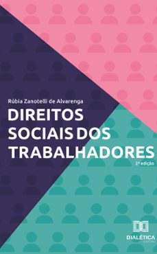 direitos sociais dos trabalhadores (ebook)-rúbia zanotelli de alvarenga-9786588068960