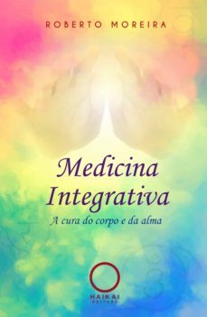medicina integrativa (ebook)-roberto moreira-9786589795360