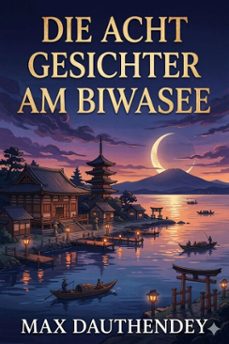 die acht gesichter am biwasee: japanische liebesgeschichten (ebook)-9786726020560