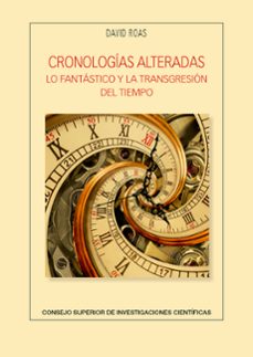 cronologias alteradas: lo fantastico y la transgresion del tiempo-9788400110260
